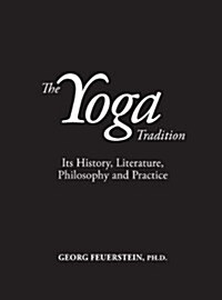 The Yoga Tradition: Its History, Literature, Philosophy and Practice (Hardcover, 3)