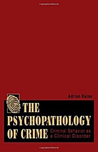 The Psychopathology of Crime (Hardcover)