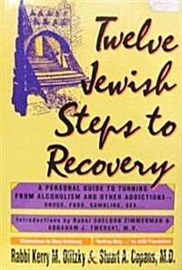 Twelve Jewish Steps to Recovery (Hardcover)