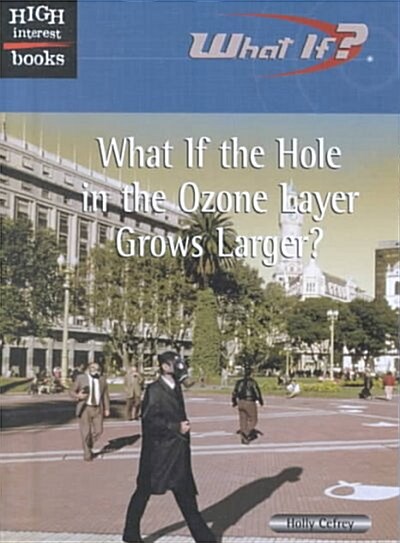 What If the Hole in the Ozone Layer Grows Larger? (Library)