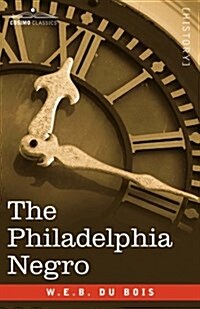The Philadelphia Negro (Paperback)