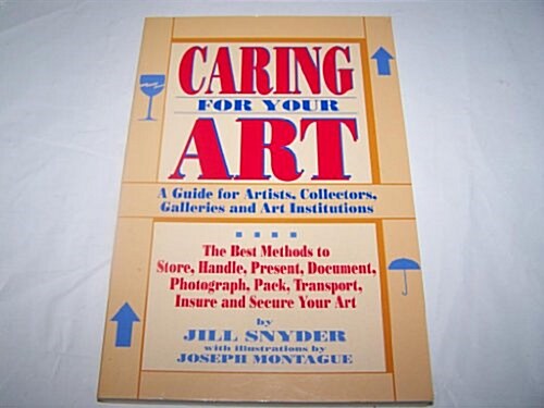 Caring for Your Art (Paperback)