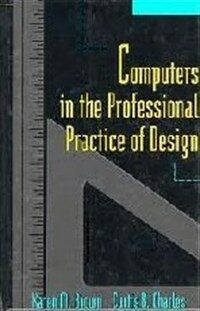 Computers in the professional practice of design