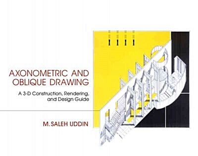 Axonometric and Oblique Drawing (Hardcover)