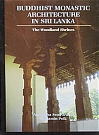 Buddhist Monastic Architecture in Sri Lanka (Hardcover)