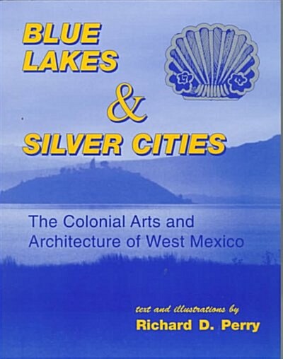 Blue Lakes & Silver Cities (Paperback)