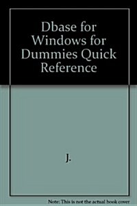 dBASE 5 for Windows for Dummies (Paperback)