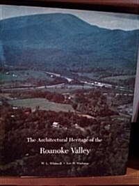 The Architectural Heritage of the Roanoke Valley (Hardcover)