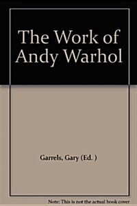 The Work of Andy Warhol (Paperback)