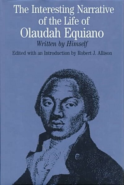 The Interesting Narrative of the Life of Olaudah Equiano (Hardcover)