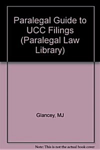 Paralegal Guide to Ucc Filing (Paperback, Diskette)