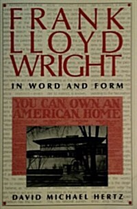Frank Lloyd Wright in Word and Form (Hardcover)