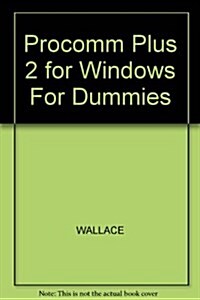 Procomm Plus 2 for Windows for Dummies (Paperback)