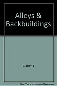 The Alleys and Back Buildings of Galveston (Hardcover)