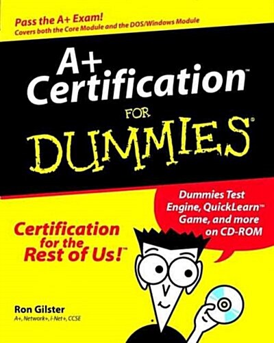 A+ Certification for Dummies (Paperback, CD-ROM)