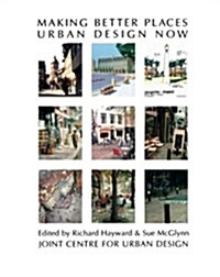 Making Better Places Urban Design Now (Paperback, Subsequent)