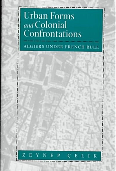 Urban Forms and Colonial Confrontations (Hardcover)