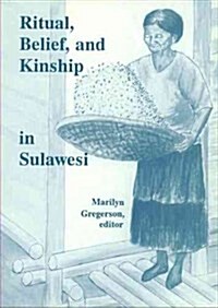 Ritual, Belief, and Kinship in Sulawesi (Paperback)