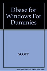 dBASE for Windows for Dummies (Paperback)