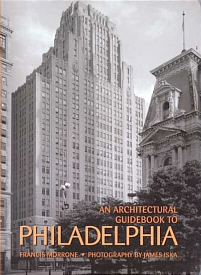 An Architectural Guidebook to Philadelphia (Paperback)