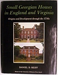 Small Georgian Houses in England and Virginia (Hardcover)