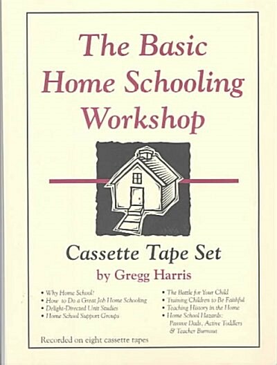 The Basic Home Schooling Workshop (Cassette)