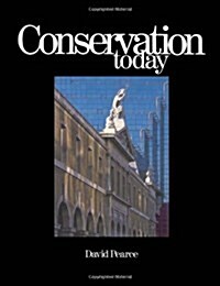 Conservation Today : Conservation in Britain Since 1975 (Paperback)