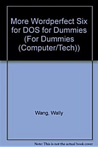 More Wordperfect Six for DOS for Dummies (Paperback)