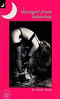 Slavegirl from Suburbia (Paperback)
