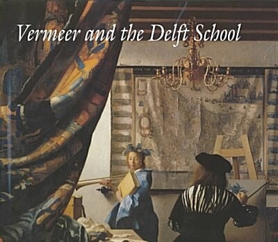 Vermeer and the Delft School (Hardcover)