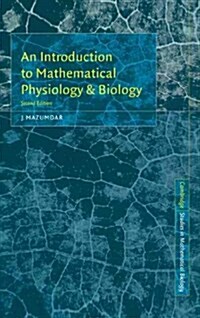 An Introduction to Mathematical Physiology and Biology (Hardcover, 2 Revised edition)