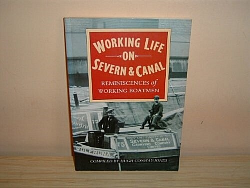 Working Life on Severn and Canal (Paperback)