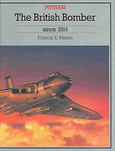 The British Bomber Since 1914 (Hardcover)