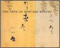 (The)arts of Hon'ami Koetsu : Japanese Renaissance master