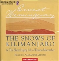 The Snows of Kilimanjaro/the Short Happy Life of Francis Macomber (Audio CD, Unabridged)