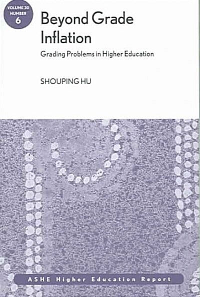 Beyond Grade Inflation (Paperback)