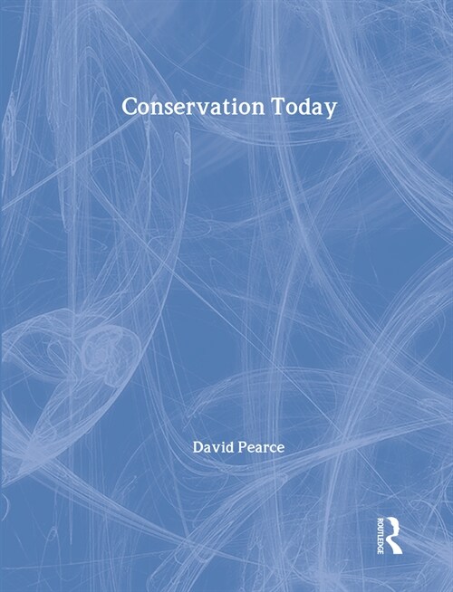 Conservation Today : Conservation in Britain since 1975 (Hardcover)