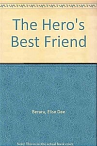 The Heros Best Friend (Paperback)