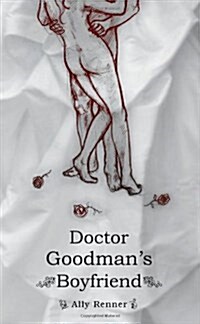 Doctor Goodmans Boyfriend (Paperback)