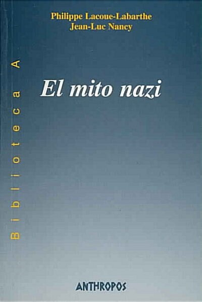 El Mito Nazi / The Nazi Myth (Paperback, Translation)