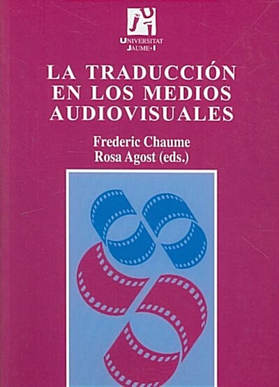 La traduccion en los medios audiovisuales/ The Translation in Audiovisual Media (Paperback)