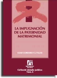 La impugnacion de la paternidad matrimonial/ The challenge of parenthood marriage (Paperback)