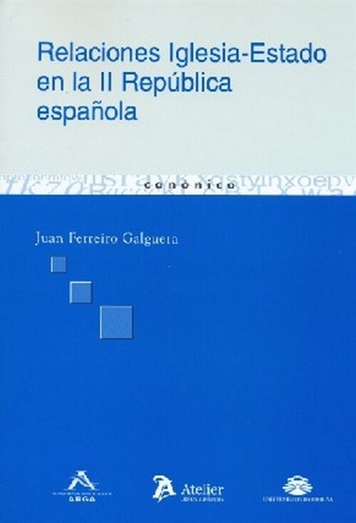 Relaciones Iglesia - Estado en la II Republica espanola/ Church Relations, State in the II Spanish Republic (Paperback)