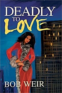 Deadly to Love (Hardcover)
