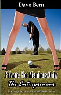 Private: For Members Only: The Entrepreneur (Paperback)