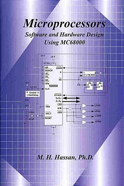 Microprocessors Software and Hardware Design Using Mc68000 (Hardcover)