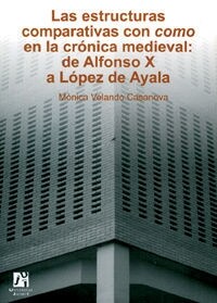 Las estructuras comparativas como en la cronica medieval/ The Comparitive Structures of the Medieval Structures (Paperback)