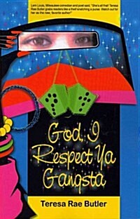 God, I Respect Ya Gangsta (Paperback)