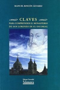 Claves Para Comprender El Monasterio De San Lorenzo De El Escorial/ Key To Understand The Monastery of San Lorenzo de El Escorial (Hardcover)