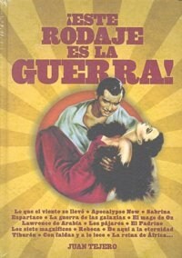 Este rodaje es la guerra/ This is the shooting war (Hardcover)